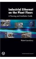 Industrial Ethernet on the Plant Floor