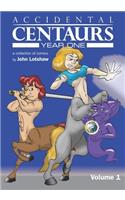 Accidental Centaurs Year One Volume 1