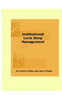 Institutional Lock Shop Management