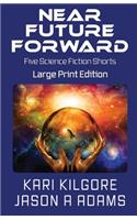 Near Future Forward