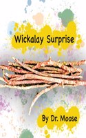 Wickalay Surprise