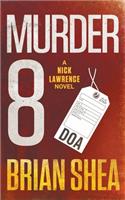 Murder 8: A Nick Lawrence Novel(5 Nick Lawrence)