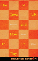 Game of Life and How to Play It (Heathen Edition)