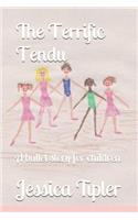 The Terrific Tendu