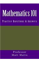 Mathematics 101: Practice Questions & Answers