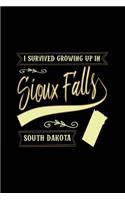 I Survived Growing Up In Sioux Falls South Dakota: Lined Travel Notebook Journal