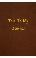 This Is My Journal: Lined Journal, 108 Pages, 6x9 Inches