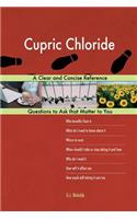 Cupric Chloride; A Clear and Concise Reference