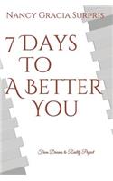 7 Days to a Better You