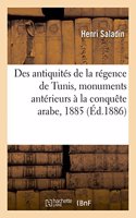 Description Des Antiquités de la Régence de Tunis, Monuments Antérieurs À La Conquête Arabe