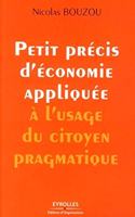 Petit précis d'économie appliquée à l'usage du citoyen pragmatique