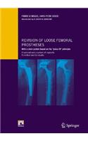 Revision of Loose Femoral Prostheses with a Stem System Based on the 