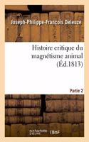 Histoire Critique Du Magnétisme Animal. Partie 2