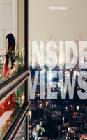INSIDE VIEWS