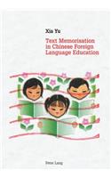 Text Memorisation in Chinese Foreign Language Education