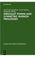 Dirichlet Forms and Symmetric Markov Processes: (19 De Gruyter Studies in Mathematics)