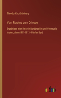 Vom Roroima zum Orinoco: Ergebnisse einer Reise in Nordbrasilien und Venezuela in den Jahren 1911-1913 - Fünfter Band