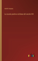 scuola poetica siciliana del secolo XIII