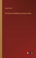 Earth as Modified by Human Action