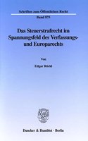 Das Steuerstrafrecht Im Spannungsfeld Des Verfassungs- Und Europarechts