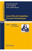 Ecole d'Ete de Probabilites: Processus Stochastiques