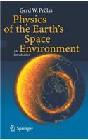 Physics of the Earth's Space Environment