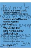 «My Spirit at Rest in the North Country» (Zechariah 6.8)