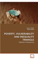 Poverty, Vulnerability and Inequality Triangle
