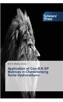 Application of Con-S-K-EP Matrices in Characterizing Some Hydrocarbons