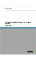 Symbolarbeit in psychologischer Beratung und Therapie