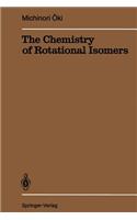 The Chemistry of Rotational Isomers