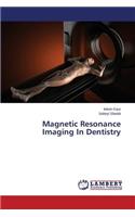 Magnetic Resonance Imaging in Dentistry