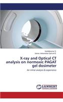 X-ray and Optical CT analysis on normoxic PAGAT gel dosimeter
