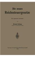 Die neuen Reichssteuergesetze
