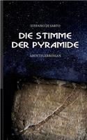 Die Stimme der Pyramide: Abenteuerroman