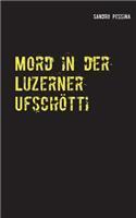 Mord in der Luzerner Ufschötti