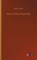 How To Collect A Doctor Bill