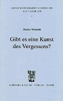 Gibt Es Eine Kunst Des Vergessens?