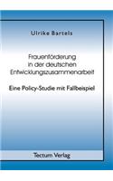 Frauenförderung in der deutschen Entwicklungszusammenarbeit: (German)