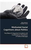 Motivated Social Cognitions about Politics