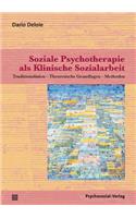 Soziale Psychotherapie als Klinische Sozialarbeit