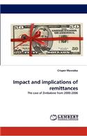 Impact and Implications of Remittances