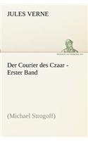 Der Courier des Czaar - Erster Band: Michael Strogoff(German)