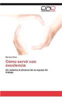 Cómo servir con excelencia