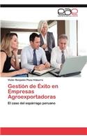 Gestion de Exito En Empresas Agroexportadoras