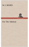 For The Admiral