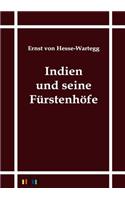 Indien und seine Fürstenhöfe: (German)