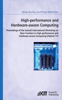 High-performance and hardware-aware computing: proceedings of the second International Workshop on New Frontiers in High-performance and Hardware-aware Computing (HipHaC'11), San Antonio, Texas, 