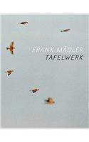 Frank Madler - Tafelwerk