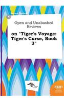 Open and Unabashed Reviews on Tiger's Voyage